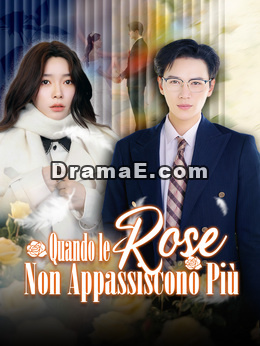 Quando le Rose Non Appassiscono Più