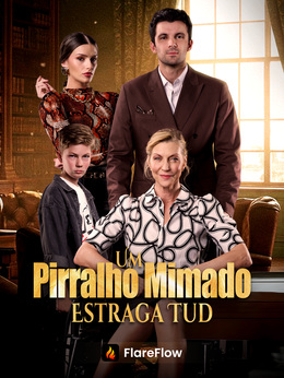 Um Pirralho Mimado Estraga Tudo