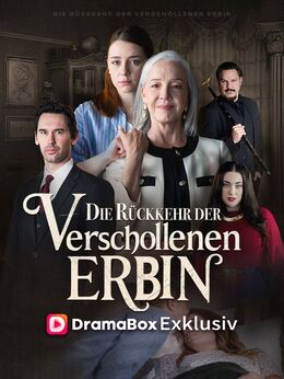 Die Rückkehr der verschollenen Erbin(Deutsch Synchronisiert)