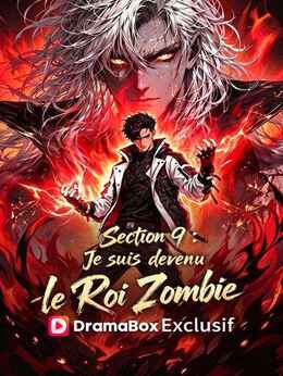 Section 9 : Je suis devenu le Roi Zombie (Doublé)