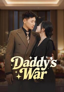 Daddy's WarWatch Full Episodes Online