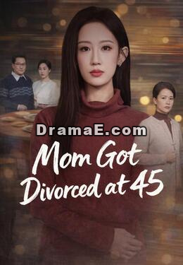 Mom Got Divorced at 45