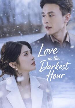 Love in the Darkest Hour
