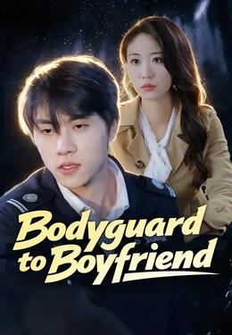 Bodyguard to Boyfriend
