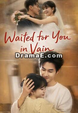 Waited for You in Vain