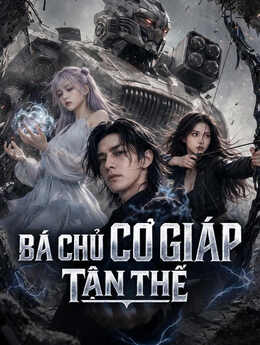 Bá Chủ Cơ Giáp Tận Thế