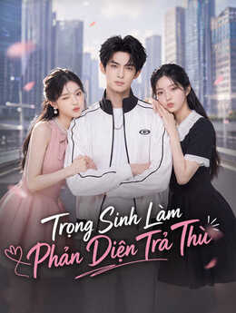 Trọng Sinh Làm Phản Diện Trả Thù