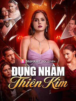 Đụng Nhầm Thiên Kim