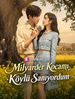 Milyarder Kocamı Köylü Sanıyordum