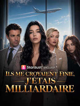 Ils me croyaient finie, J'étais milliardaire