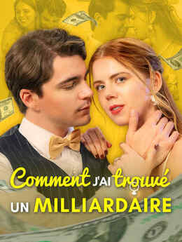 Comment j'ai trouvé un milliardaire