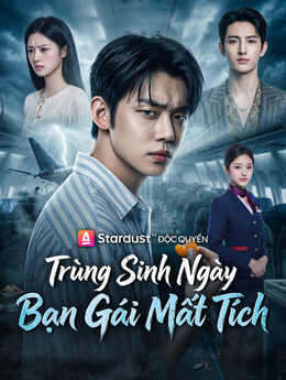 Trùng Sinh Ngày Bạn Gái Mất Tích