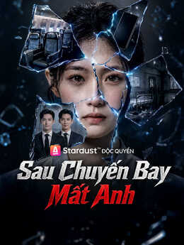 Sau Chuyến Bay Mất Anh