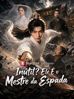 Inútil? Ele É o Mestre da Espada