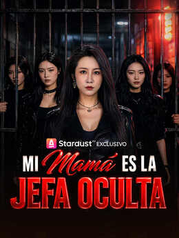 Mi mamá es la jefa oculta