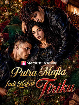 Putra Mafia Jadi Kakak Tiriku