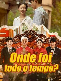 Onde foi todo o tempo?