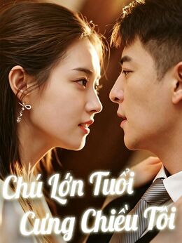 Chú Lớn Tuổi Cưng Chiều TôiXem toàn bộ miễn phí
