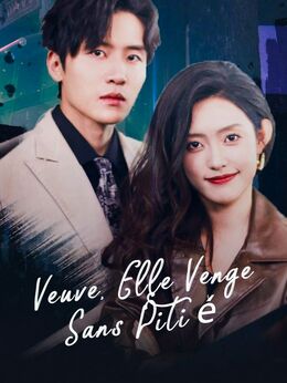 Veuve, Elle Venge Sans Pitié