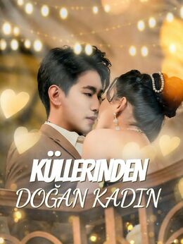 Küllerinden Doğan Kadın