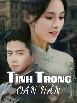 Tình Trong Oán HậnXem Tất Cả Online