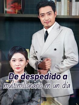 De despedido a multimillonario en un día