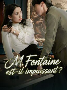 M. Fontaine est-il impuissant ?