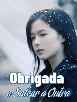 Obrigada a Salvar a OutraAssista Todos os Episódios Gratuitamente