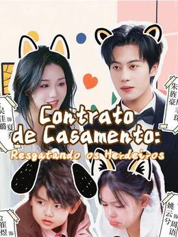 Contrato de Casamento: Resgatando os Herdeiros