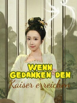 Wenn Gedanken den Kaiser erreichen