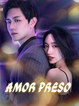 Amor PresoAssista Todos os Episódios Gratuitamente