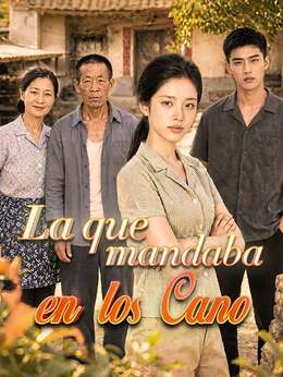 La que mandaba en los Cano