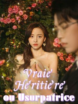 Vraie Héritière ou Usurpatrice
