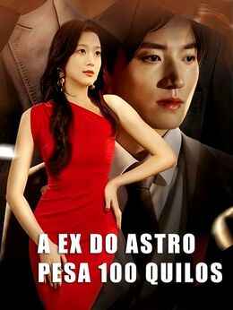 A Ex do Astro Pesa 100 Quilos