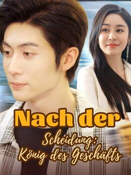 Nach der Scheidung: König des Geschäfts