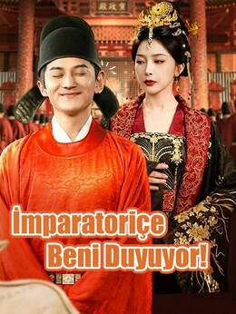 İmparatoriçe Beni Duyuyor!