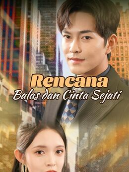 Rencana Balas dan Cinta Sejati