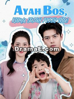 Ayah Bos, Kamu Salah Pilih Ibu!