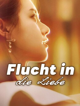 Flucht in die Liebe