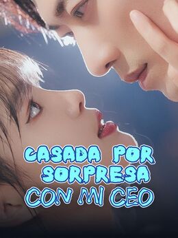Casada Por Sorpresa Con Mi CEO