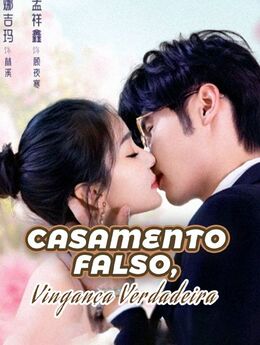 Casamento Falso, Vingança Verdadeira