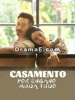 Casamento por Engano Muda Tudo