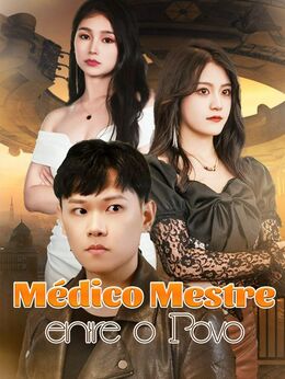 Médico Mestre entre o Povo