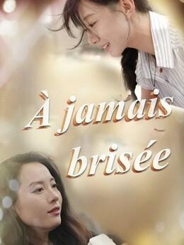 À jamais brisée