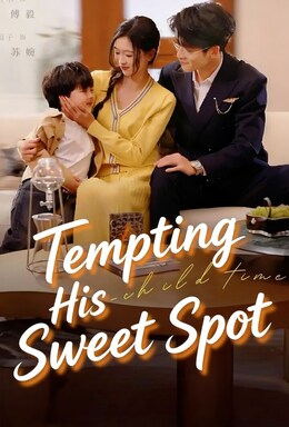 Tempting His Sweet SpotWatch Full Episodes Online