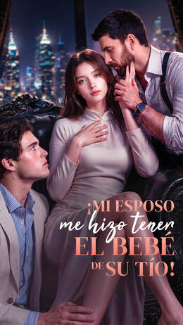 ¡Mi esposo me hizo tener el bebé de su tío!