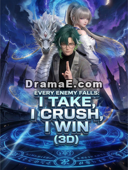 Every Enemy Falls: I Take, I Crush, I Win (3D)