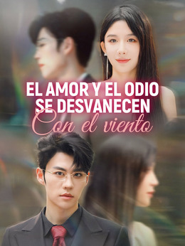 El amor y el odio se desvanecen con el viento