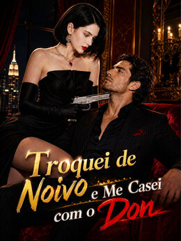 [Dublado] Troquei de Noivo e Me Casei com o Don