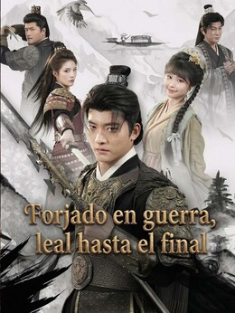 [Doblado]Forjado en guerra, leal hasta el final